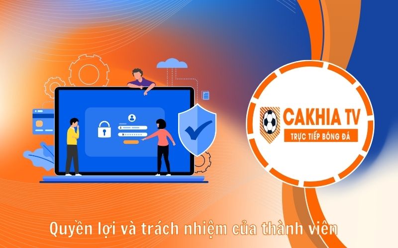 Quyền lợi và trách nhiệm của thành viên